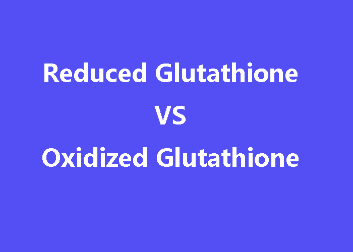 Reduced Glutathione VS Oxidized Glutathione